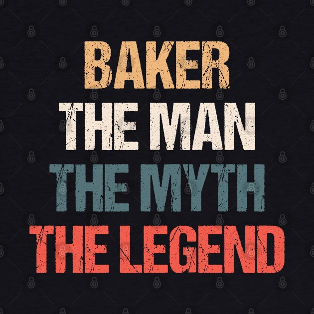 Baker The Man The Myth The Legend Funny Baking Gift by Fargo